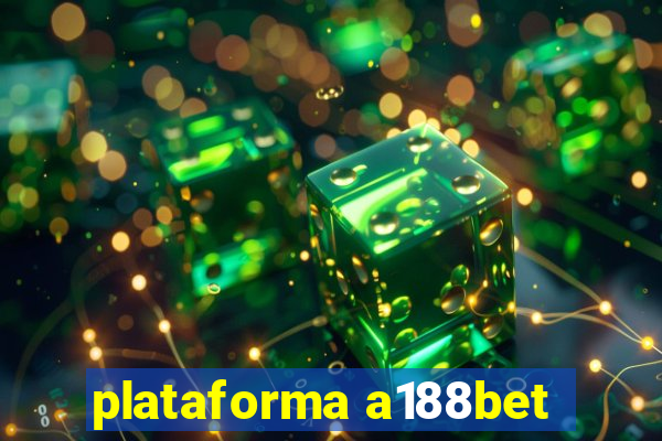 plataforma a188bet